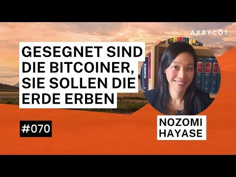 070 Nozomi Hayase – Gesegnet sind die Bitcoiner, sie sollen die Erde erben