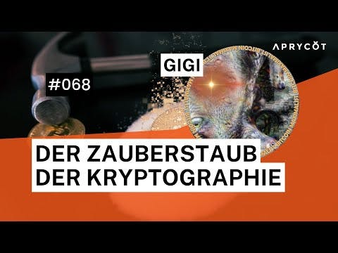 068 Gigi – Der Zauberstaub der Kryptographie